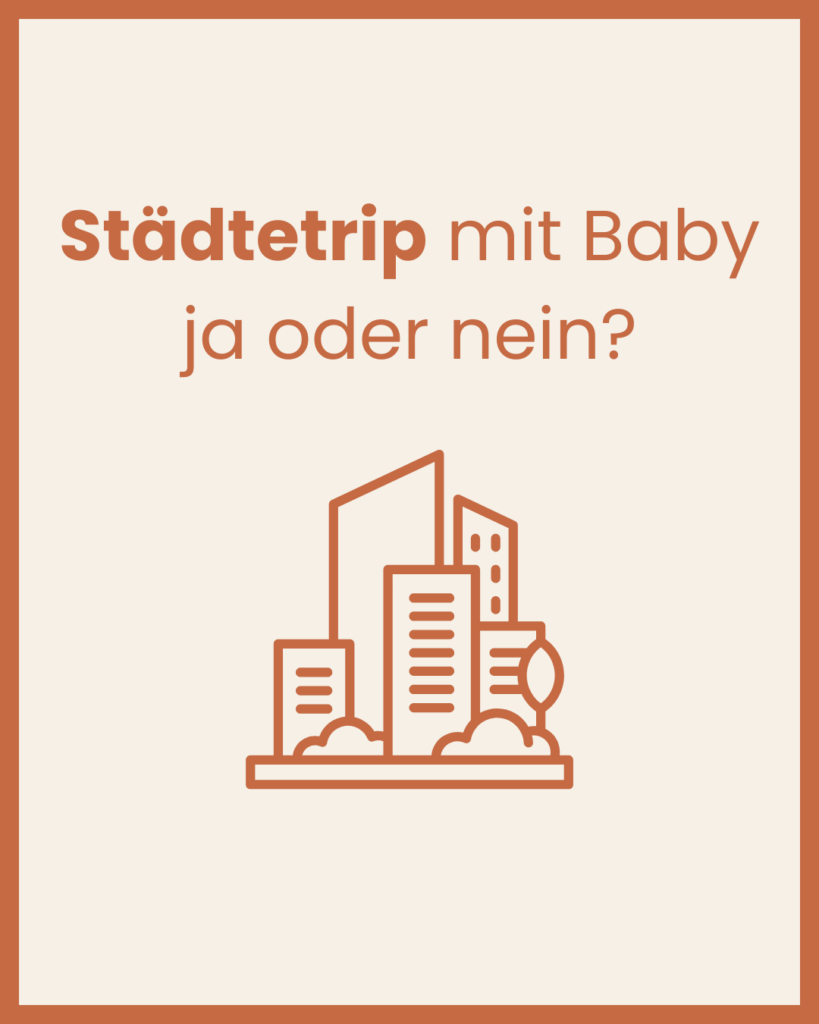 Städtetrip mit Baby